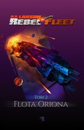 Science Fiction: Rebel Fleet. Tom 2. Flota Oriona - ebook