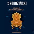 Śmierć na wagę złota - audiobook