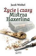 Fantastyka: Życie i czasy Mistrza Haxerlina - ebook