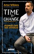 Psychologia: Time for Change. Niemożliwe nie istnieje - ebook