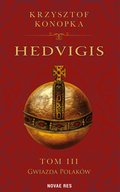 ebooki: Hedvigis. Tom 3. Gwiazda Polaków - ebook