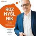 Praktyczna edukacja, samodoskonalenie, motywacja: Rozmyślnik Jacka Walkiewicza. Zainspiruj się do działania! Wydanie 2 - audiobook