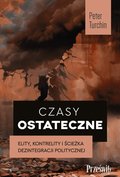 Społeczeństwo: Czasy ostateczne. Elity, kontrelity i ścieżka politycznej dezintegracji - ebook