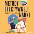 Praktyczna edukacja, samodoskonalenie, motywacja: Metody efektywnej nauki. Praktyczny podręcznik - audiobook