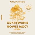 Odkrywanie nowej mocy. W poszukiwaniu spełnienia, harmonii i celu w drugim rozdziale życia - audiobook