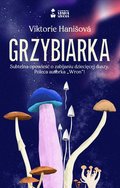 Literatura piękna, beletrystyka: Grzybiarka - ebook