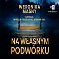 Obyczajowe: Na własnym podwórku - audiobook