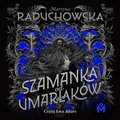 Szamanka od umarlaków - audiobook