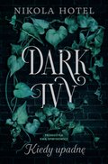 Young Adult: Dark Ivy. Kiedy upadnę - ebook