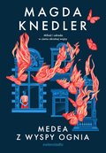 Literatura piękna, beletrystyka: Medea z Wyspy Ognia - ebook