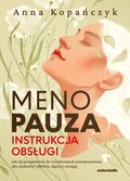 Poradniki: Menopauza. Instrukcja obsługi - ebook