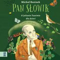 Dokument, literatura faktu, reportaże, biografie: Pan Słowik. O Julianie Tuwimie dla dzieci. - audiobook