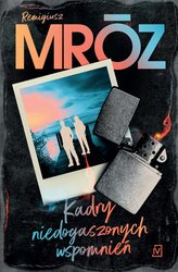 : Kadry niedogaszonych wspomnień - ebook