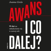 : Awans i co dalej? 99 dni na odnalezienie się w nowej roli - audiobook