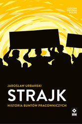 : Strajk. Historia buntów pracowniczych - ebook