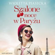 : Szalone noce w Paryżu - audiobook