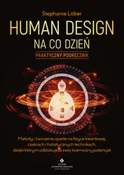 : Human Design na co dzień - praktyczny podręcznik - ebook