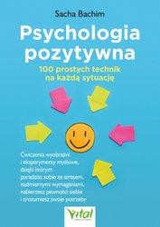 : Psychologia pozytywna - 100 prostych technik na każdą sytuację - ebook