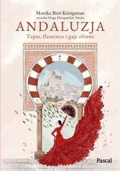 : Andaluzja. Tapas, flamenco i gaje oliwne - ebook