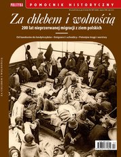 : Pomocnik Historyczny Polityki - e-wydanie – Za chlebem i wolnością