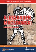 Inne: Aleksander Macedoński - zdobywca świata - audiobook