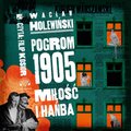audiobooki: Pogrom 1905. Miłość i hańba. Polowanie na ćmy - audiobook