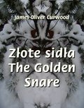 Złote sidła. The Golden Snare - ebook
