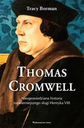 Thomas Cromwell. Nieopowiedziana historia najwierniejszego sługi Henryka VIII - ebook