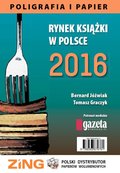 Rynek ksiązki w Polsce 2016. Poligrafia i Papier - ebook