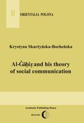 Języki i nauka języków: Al-Gahiz and his theory of social communication - ebook