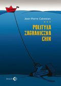 Polityka zagraniczna Chin. Między integracją a dążeniem do mocarstwowości - ebook