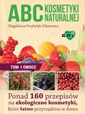 ABC kosmetyki naturalnej, t.1: owoce - ebook