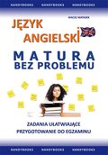 Język angielski Matura bez problemu - zbiór zadań - ebook