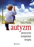 Zdrowie i uroda: Autyzm - przyczyny, symptomy, terapia - ebook