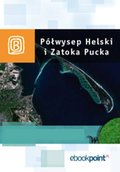 Półwysep Helski i Zatoka Pucka. Miniprzewodnik - ebook