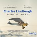 Charles Lindbergh. Samotny orzeł - audiobook