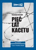 dokument, literatura faktu, reportaże: Pięć lat kacetu - audiobook
