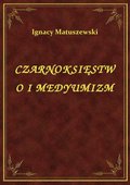 ebooki: Czarnoksięstwo I Medyumizm - ebook