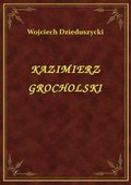 ebooki: Kazimierz Grocholski - ebook