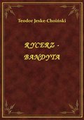 ebooki: Rycerz - Bandyta - ebook