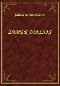 Zamek Bialski - ebook