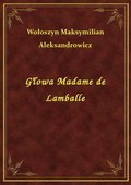 Głowa Madame de Lamballe - ebook
