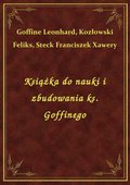 Książka do nauki i zbudowania ks. Goffinego - ebook