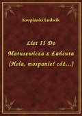 List II Do Matusewicza z Łańcuta (Hola, mospanie! cóż...) - ebook