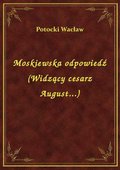 Moskiewska odpowiedź (Widzący cesarz August...) - ebook