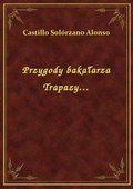 Przygody bakałarza Trapazy… - ebook