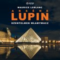 kryminał, sensacja, thriller: Arsène Lupin. Dżentelmen włamywacz - audiobook