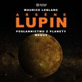 kryminał, sensacja, thriller: Arsène Lupin. Posłannictwo z planety Wenus - audiobook