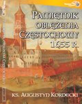 Dokument, literatura faktu, reportaże, biografie: Pamiętnik oblężenia Częstochowy ks. Augustyn Kordecki - audiobook