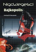 Nigdziegęści. Bajkopolis - ebook